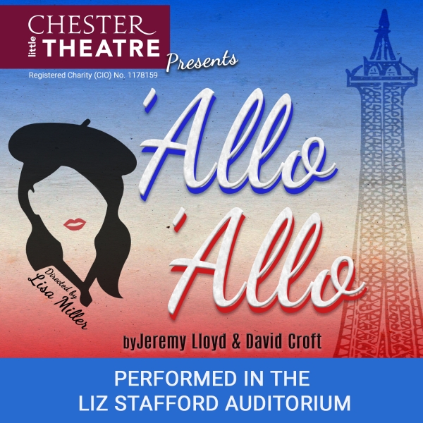 'Allo 'Allo by Jeremy Lloyd and David Croft, Directed by Lisa Miller