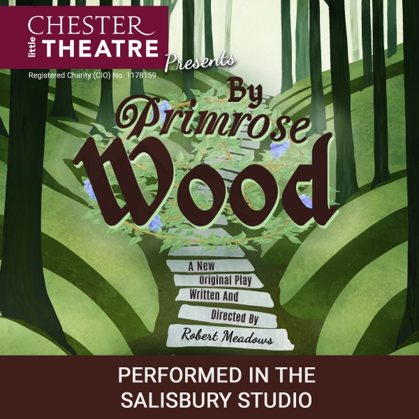 By Primrose Wood, Written and Directed by Robert Meadows